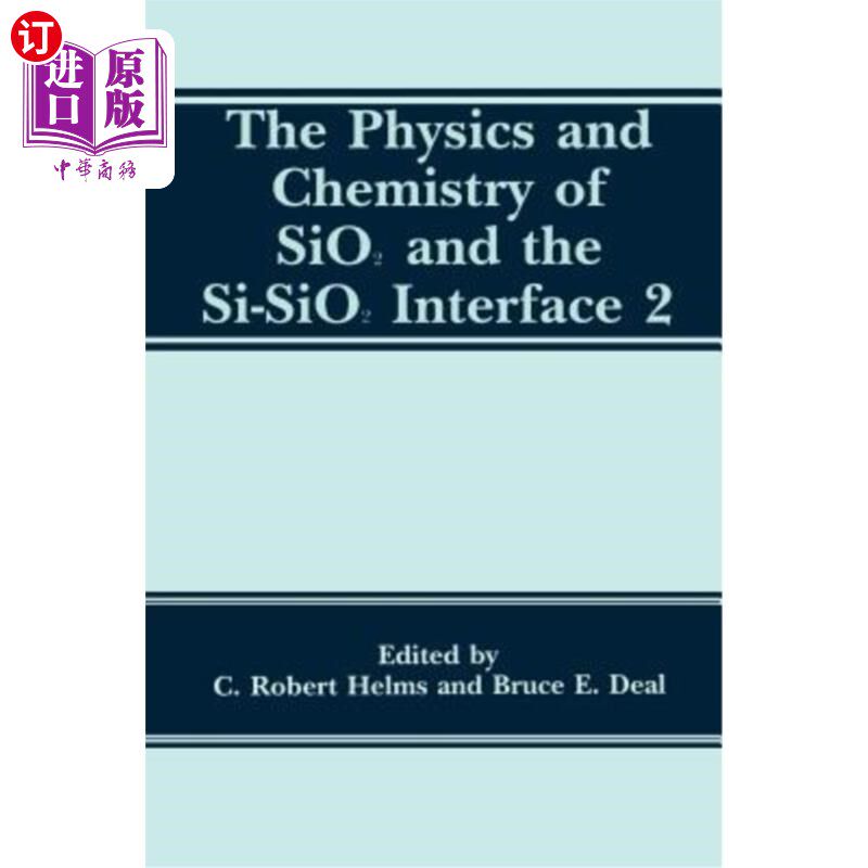 海外直订The Physics and Chemistry of Sio2 and the Si-Sio2 Interface 2