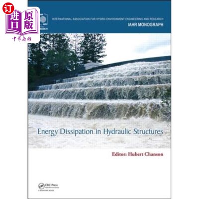 海外直订Energy Dissipation in Hydraulic Structures 水工结构的能量耗散