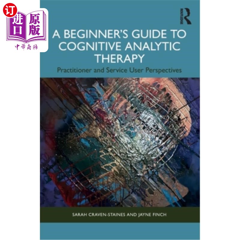 海外直订医药图书A Beginner's Guide to Cognitive Analytic Therapy: Practitioner and Service User  认知分析疗法的初学