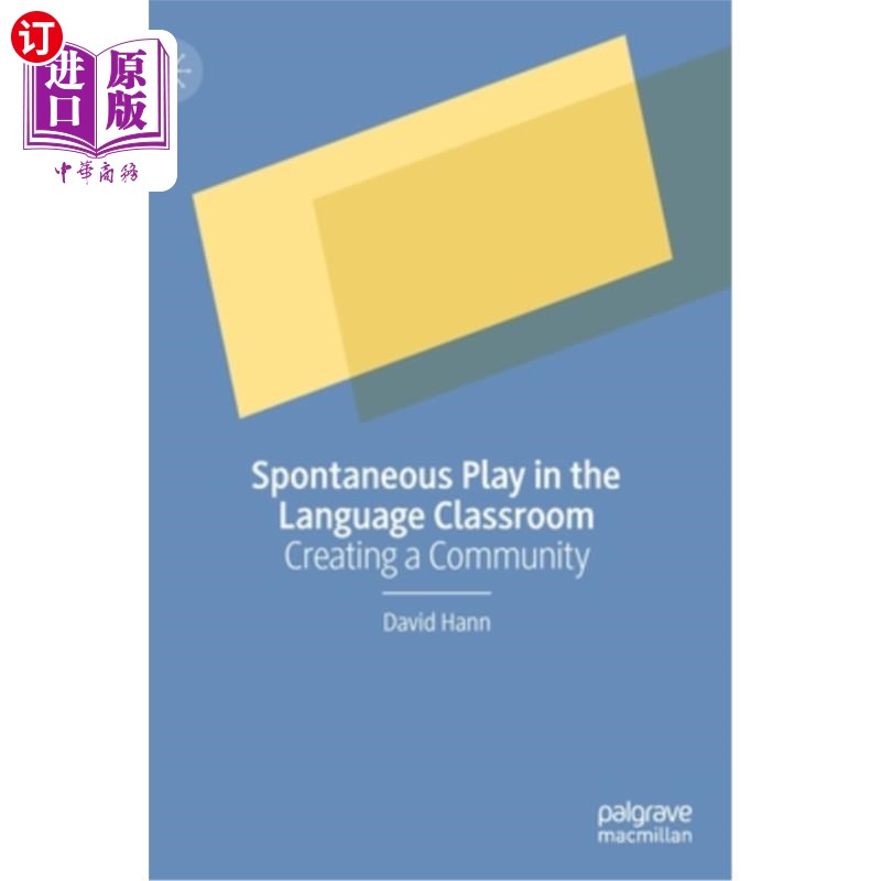 海外直订Spontaneous Play in the Language Classroom: Creating a Community 语言课堂中的自发游戏:创建一个社区