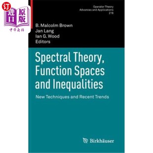 ：新技 New Tre Recent Techniques 函数空间和不等式 Theory Function Spaces 海外直订Spectral and 谱理论 Inequalities
