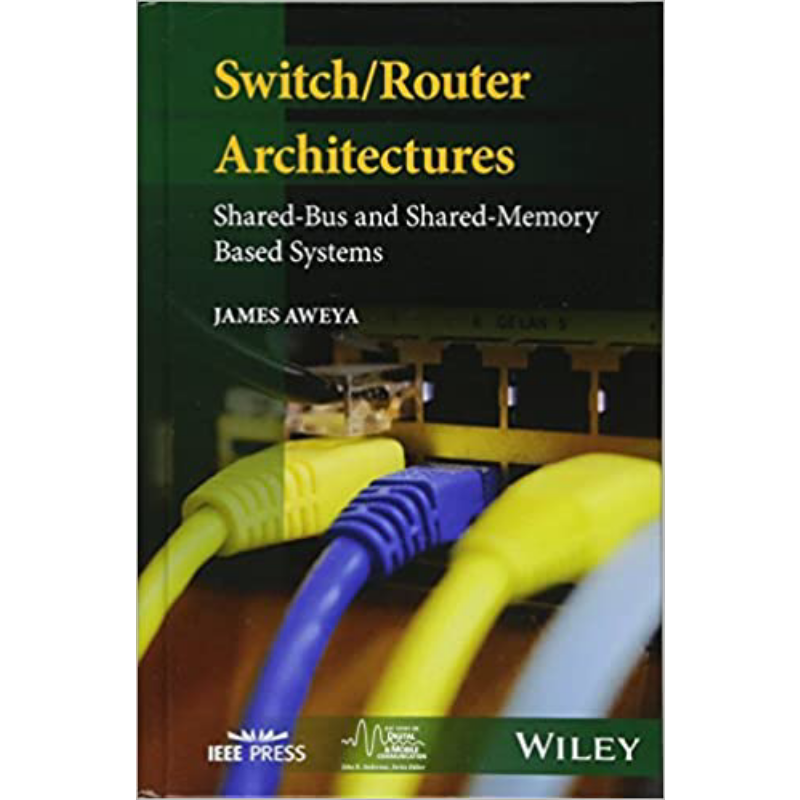 现货 交换机 / 路由器架构 共享总线与基于共享内存的系统 Switch/Router Architectures 英文原版 James Aw