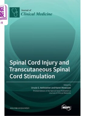海外直订Spinal Cord Injury and Transcutaneous Spinal Cord Stimulation 脊髓损伤与经皮脊髓刺激