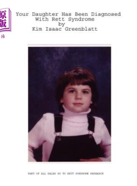 海外直订Your Daughter Has Been Diagnosed with Rett Syndrome 你女儿被诊断出患有rett综合征。