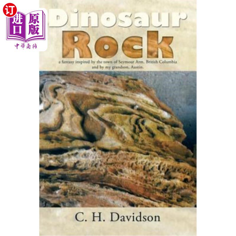 海外直订dinosaur rock: a fantasy inspired by the town of seymour