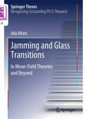 海外直订Jamming and Glass Transitions: In Mean-Field Theories and Beyond 干扰和玻璃跃迁:在平均场理论和超越