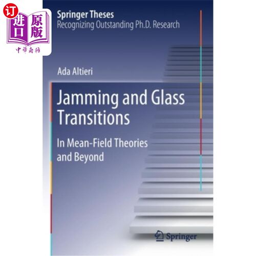 海外直订Jamming and Glass Transitions: In Mean-Field Theories and Beyond 干扰和玻璃跃迁:在平均场理论和超越