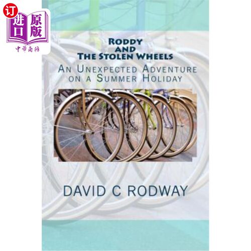 海外直订Roddy and The Stolen Wheels: Roddy and The Stolen Wheels: An Unexpected Adventur 罗迪和偷来的轮子:罗迪和偷