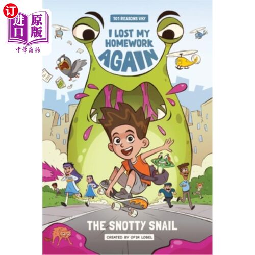 海外直订101 Reasons Why I Lost My Homework Again: The Snotty Snail! 我又丢作业的101个原因：鼻涕蜗牛！