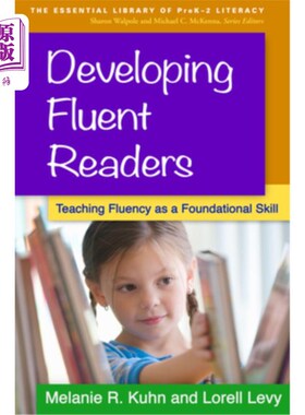 海外直订Developing Fluent Readers: Teaching Fluency as a Foundational Skill 培养流利的读者:将流利作为一种基本技能进