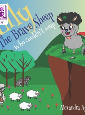 海外直订Lily - The Brave Sheep Who Couldn't Weep 莉莉——不会哭泣的勇敢的羊