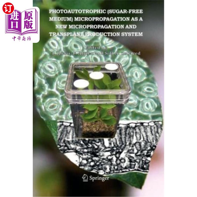 海外直订Photoautotrophic (Sugar-Free Medium) Micropropagation as a New Micropropagation  光自养(无糖培养基)微繁殖是一