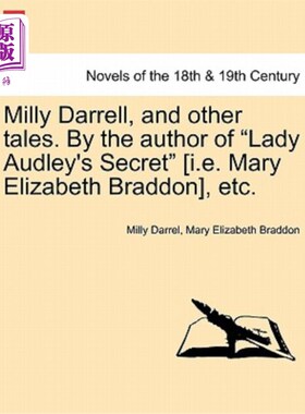 海外直订Milly Darrell, and Other Tales. by the Author of Lady Audley's Secret [i.E. Mary 米莉·达雷尔和其他故事。作