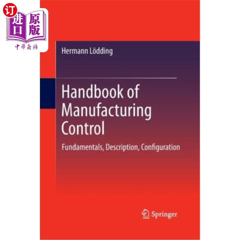 海外直订Handbook of Manufacturing Control: Fundamentals, Description, Configuration 生产控制手册:基础，描述，配置