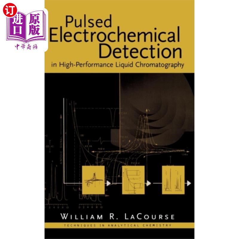 海外直订Pulsed Electrochemical Detection in High Perform... 高效液相色谱中的脉冲电化学检测