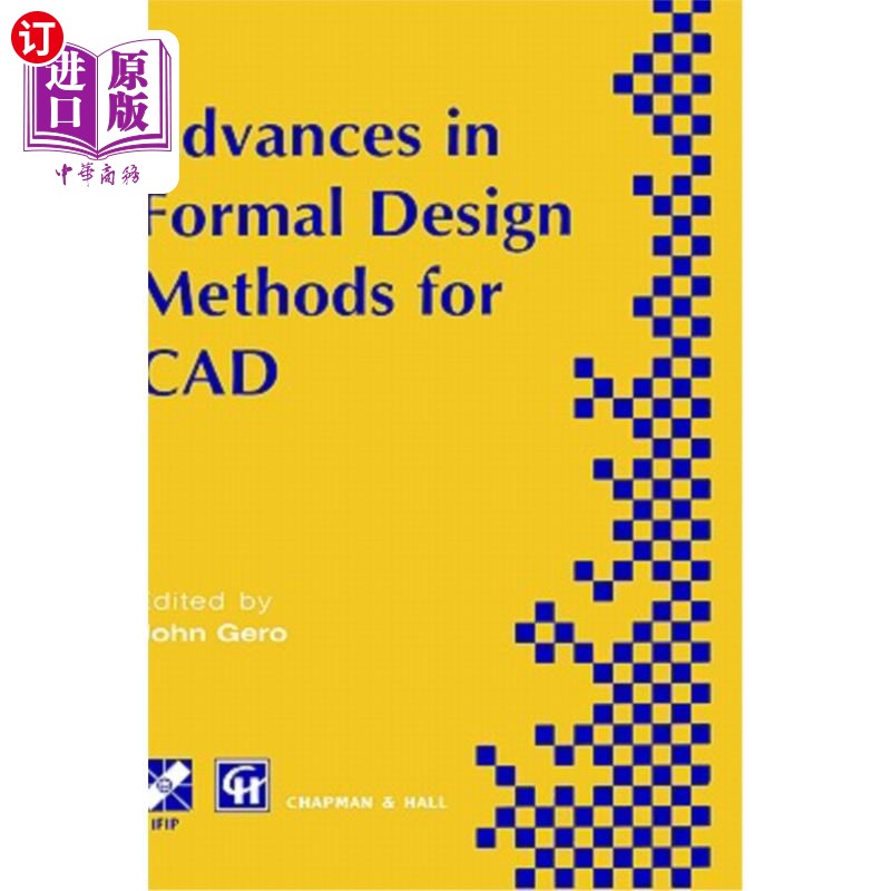 海外直订Advances in Formal Design Methods for CAD: Proceedings of the Ifip Wg5.2 Worksho CAD形式化设计方法的进展：I