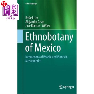 海外直订Ethnobotany of Mexico: Interactions of People and Plants in Mesoamerica 墨西哥民族植物学:中美洲人与植物的相互作