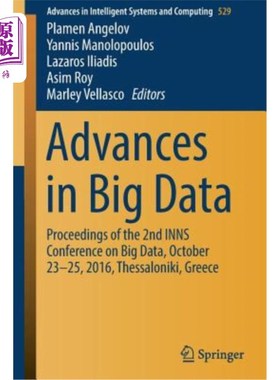 海外直订Advances in Big Data: Proceedings of the 2nd Inns Conference on Big Data, Octobe 大数据进展：2016年10月2