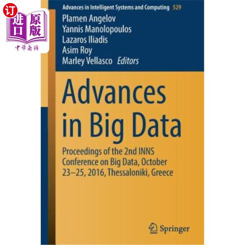 海外直订Advances in Big Data: Proceedings of the 2nd Inns Conference on Big Data, Octobe 大数据进展：2016年10月2