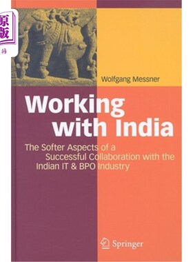 海外直订Working with India: The Softer Aspects of a Successful Collaboration with the In 与印度合作:与印度IT和BPO