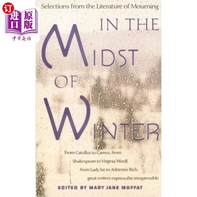 海外直订In the Midst of Winter: Selections from the Literature of Mourning 《隆冬时节:哀悼文学选集》