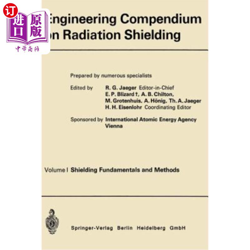海外直订Engineering Compendium on Radiation Shielding: Volume I: Shielding Fundamentals  辐射屏蔽工程纲要：第一卷：