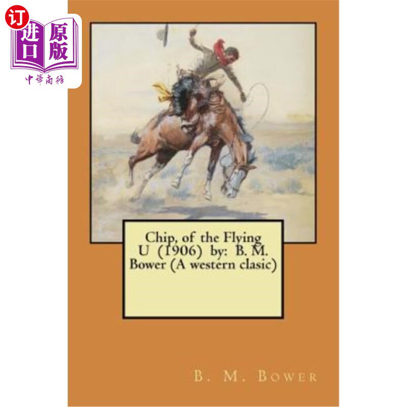 海外直订chip, of the flying u (1906) by: b. m.