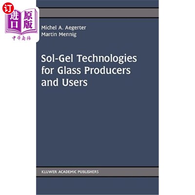 海外直订Sol-Gel Technologies for Glass Producers and Users 玻璃生产和用户用溶胶-凝胶技术