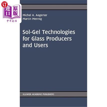 海外直订Sol-Gel Technologies for Glass Producers and Users 玻璃生产和用户用溶胶-凝胶技术