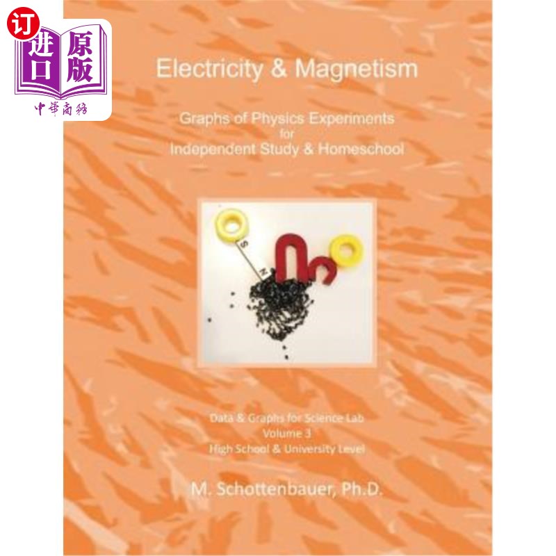 海外直订Electricity & Magnetism: Volume 3: Graphs of Physics Experiments for Independent