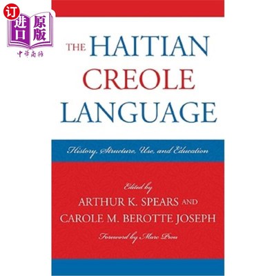 海外直订The Haitian Creole Language: History, Structure, Use, and Education 海地克里奥尔语:历史、结构、使用和教育