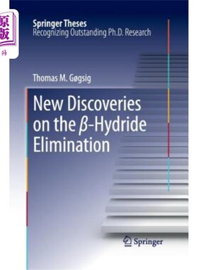 海外直订New Discoveries on the β-Hydride Elimination β-氢化物消除的新发现