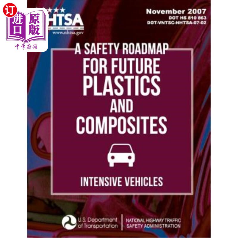 海外直订A Safety Roadmap for Future Plastics andComposites Intensive Vehicles 未来塑料和复合材料密集型车辆的安全路