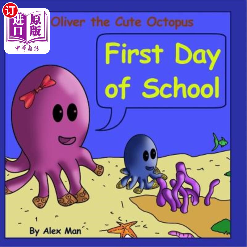 海外直订Oliver the Cute Octopus - First Day of School: Enhance Your Child Confidence to  可爱的章鱼奥利弗-开学第一