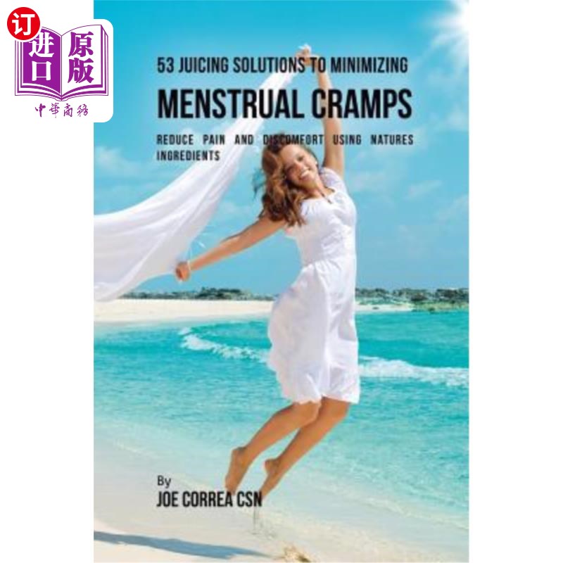 海外直订医药图书53 Juicing Solutions to Minimizing Menstrual Cramps: Reduce Pain and Discomfort  53个减少痛经的果汁