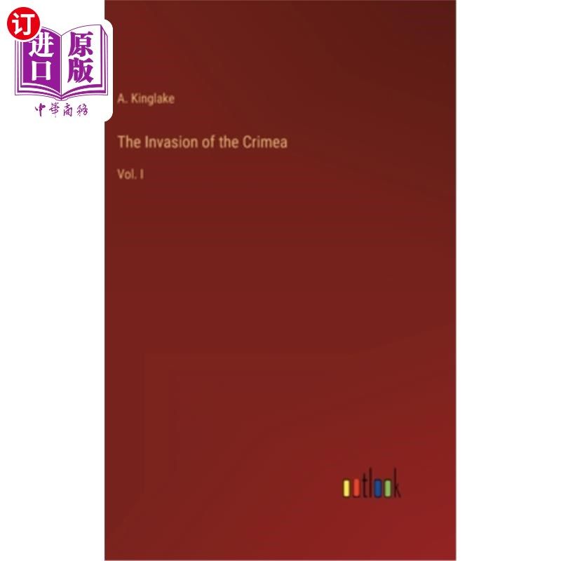 海外直订The Invasion of the Crimea: Vol. I 入侵克里米亚:第一卷