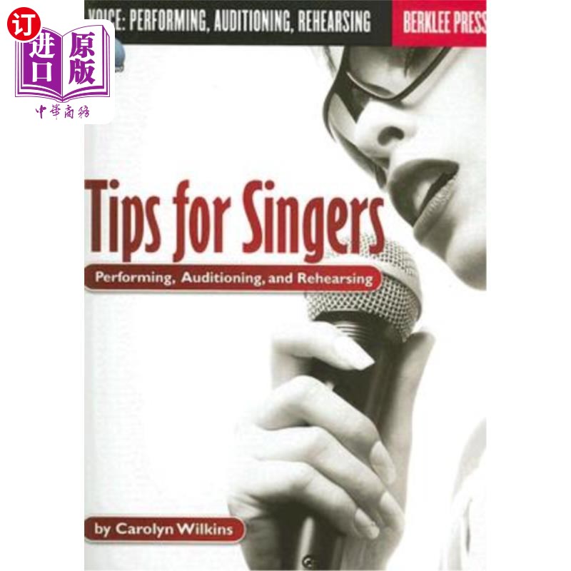 海外直订Tips for Singers: Performing, Auditioning, and Rehearsing [With CD] 给歌手的建议:表演、试镜和排练[带CD]