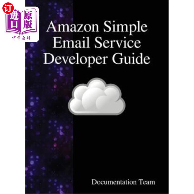 海外直订Amazon Simple Email Service Developer Guide 亚马逊简单电子邮件服务开发者指南