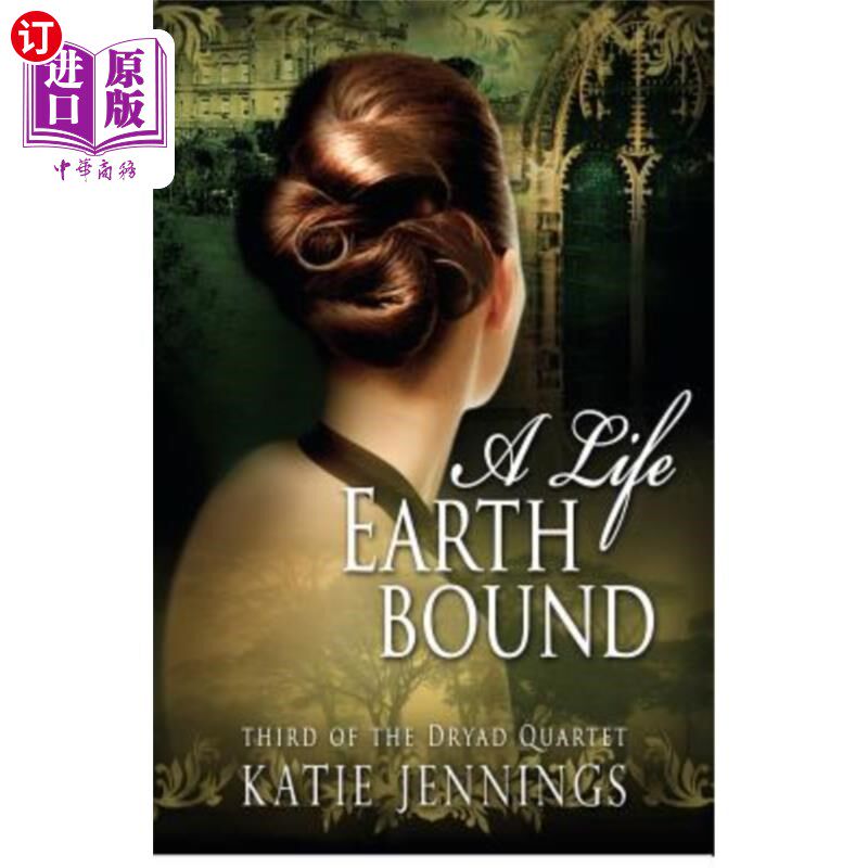 海外直订A Life Earthbound: The Dryad Quartet 生活在地球上：德赖德四重奏