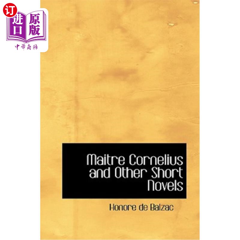 海外直订Maitre Cornelius and Other Short Novels 梅特·科尼利厄斯和其他短篇小说