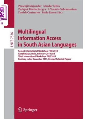 海外直订Multi-Lingual Information Access in South Asian Languages: Second and Third Work 南亚语言的多语言信息获取：