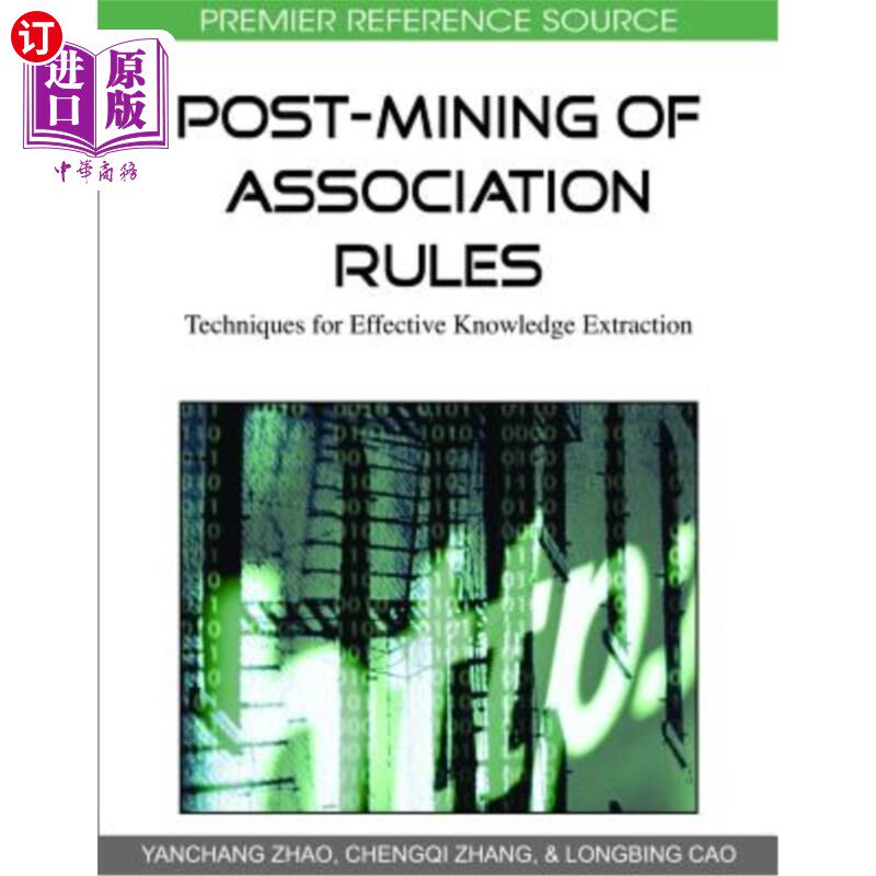 海外直订Post-Mining of Association Rules: Techniques for Effective Knowledge Extraction 关联规则的后挖掘：有效知识