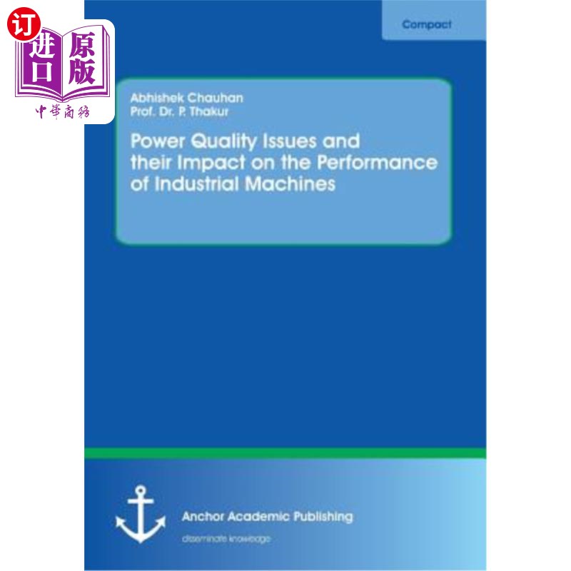 海外直订Power Quality Issues and their Impact on the Performance of Industrial Machines 电能质量问题及其对工业机械