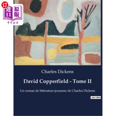 海外直订法语 David Copperfield - Tome II: Un roman de littérature jeunesse de Charles Dickens 大卫·科波菲尔-第二卷: