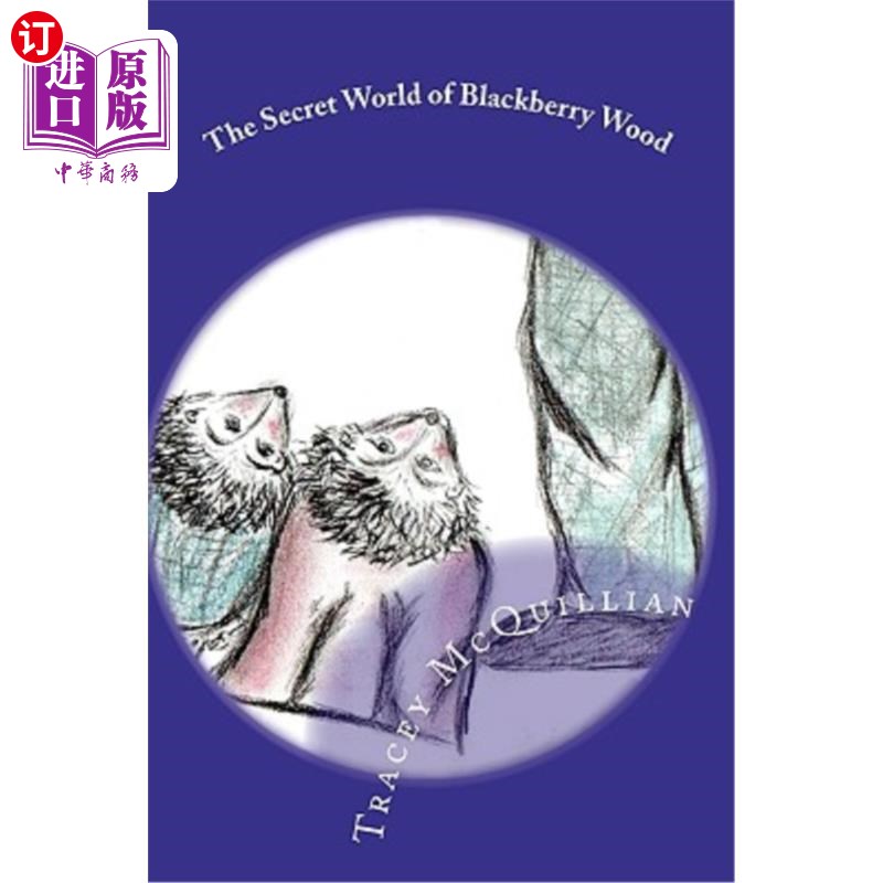 海外直订The Secret World Of Blackberry Wood 黑莓木的秘密世界