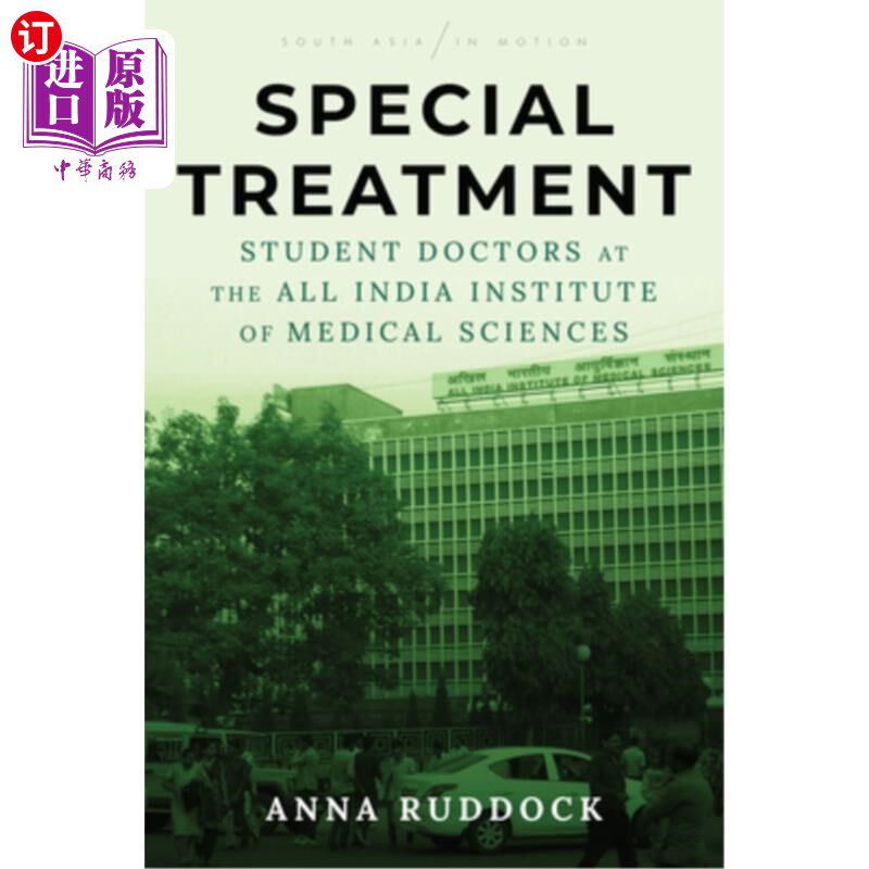 海外直订医药图书Special Treatment: Student Doctors at the All India Institute of Medical Science 特殊治疗:全印度医