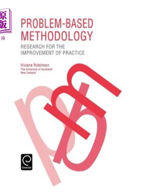 海外直订Problem Based Methodology: Research for the Improvement of Practice 基于问题的方法论：改进实践的研究