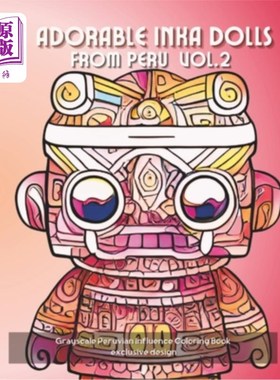 海外直订Adorable Peruvian Inka Dolls Book To Coloring Vol. 2 可爱的秘鲁印卡娃娃书着色卷2
