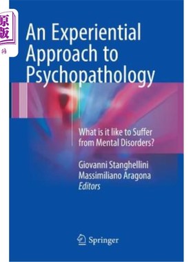 海外直订医药图书An Experiential Approach to Psychopathology: What Is It Like to Suffer from Ment 精神病理学的经验方