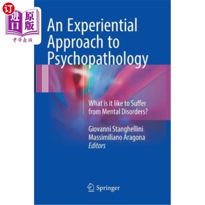 海外直订医药图书An Experiential Approach to Psychopathology: What Is It Like to Suffer from Ment 精神病理学的经验方